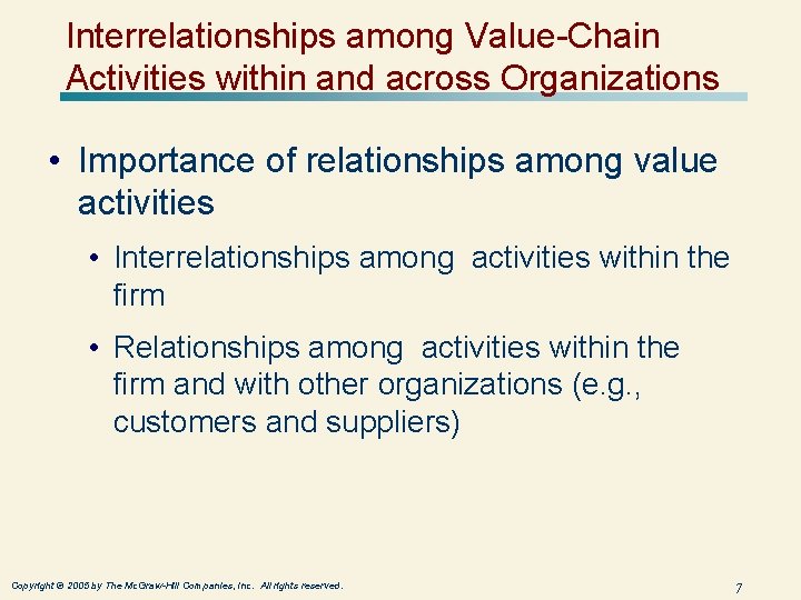 Interrelationships among Value-Chain Activities within and across Organizations • Importance of relationships among value