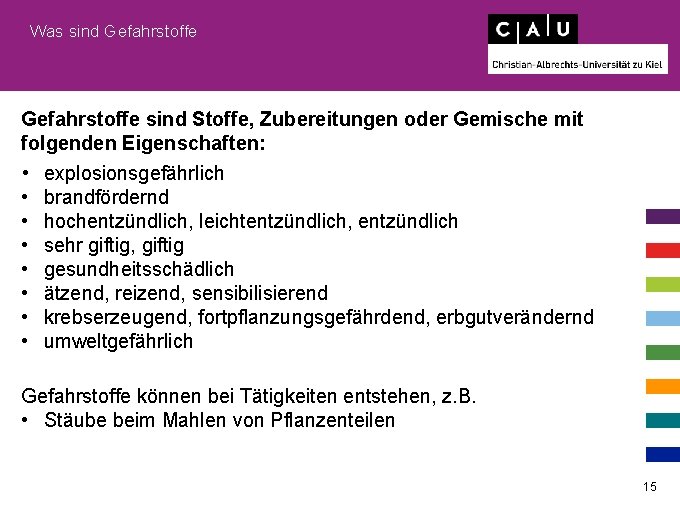 Was sind Gefahrstoffe sind Stoffe, Zubereitungen oder Gemische mit folgenden Eigenschaften: • • explosionsgefährlich