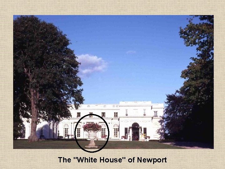 The "White House" of Newport 