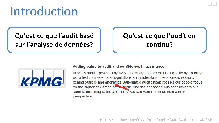 qq Introduction Qu’est-ce que l’audit basé sur l’analyse de données? Qu’est-ce que l’audit en