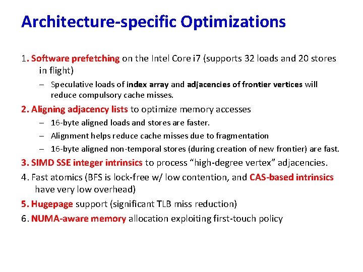 Architecture-specific Optimizations 1. Software prefetching on the Intel Core i 7 (supports 32 loads