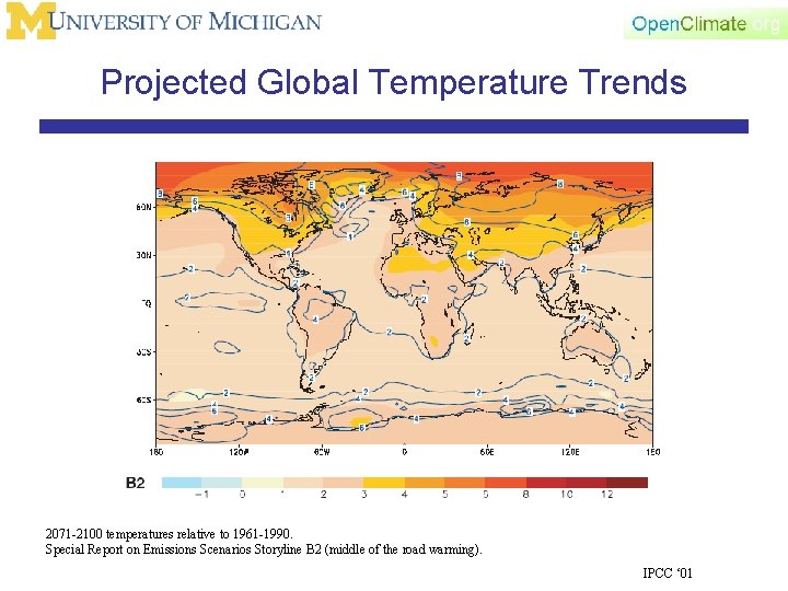 Projected Global Temperature Trends 2071 -2100 temperatures relative to 1961 -1990. Special Report on