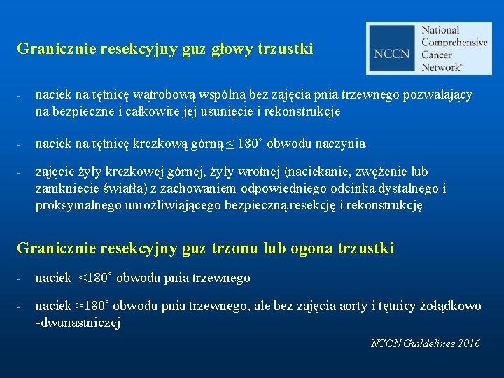 Granicznie resekcyjny guz głowy trzustki - naciek na tętnicę wątrobową wspólną bez zajęcia pnia