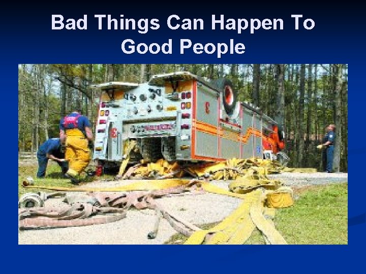 Bad Things Can Happen To Good People 