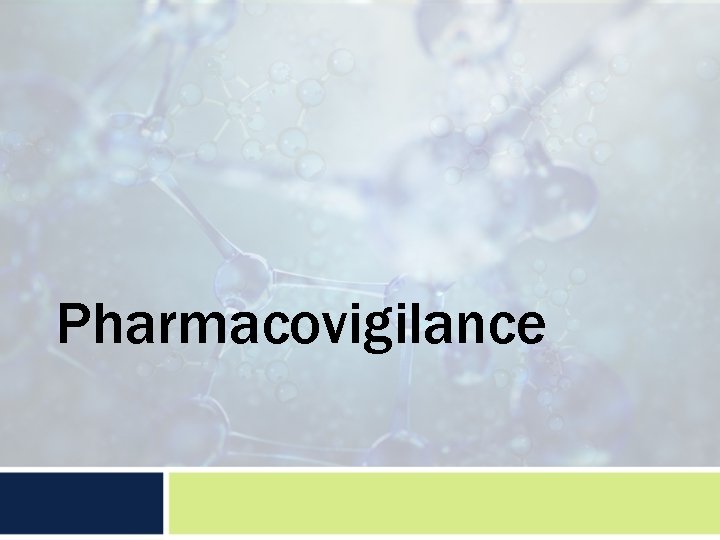 Pharmacovigilance 