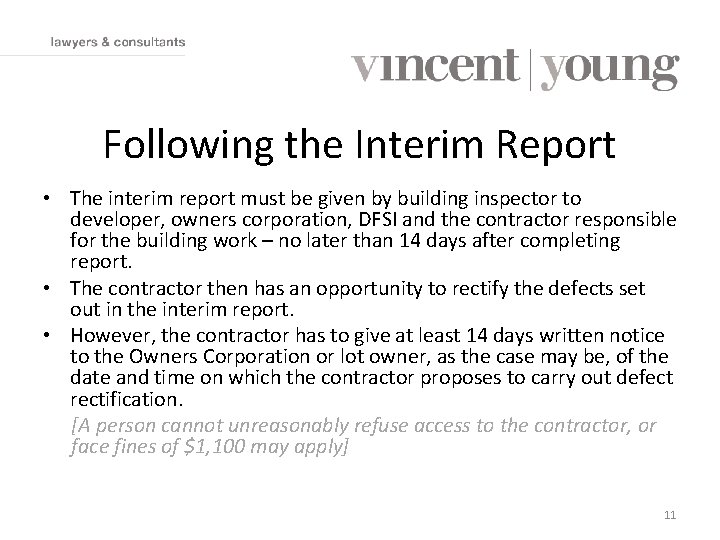 Following the Interim Report • The interim report must be given by building inspector