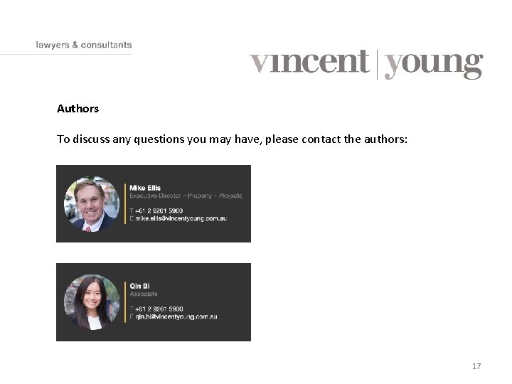 Authors To discuss any questions you may have, please contact the authors: 17 