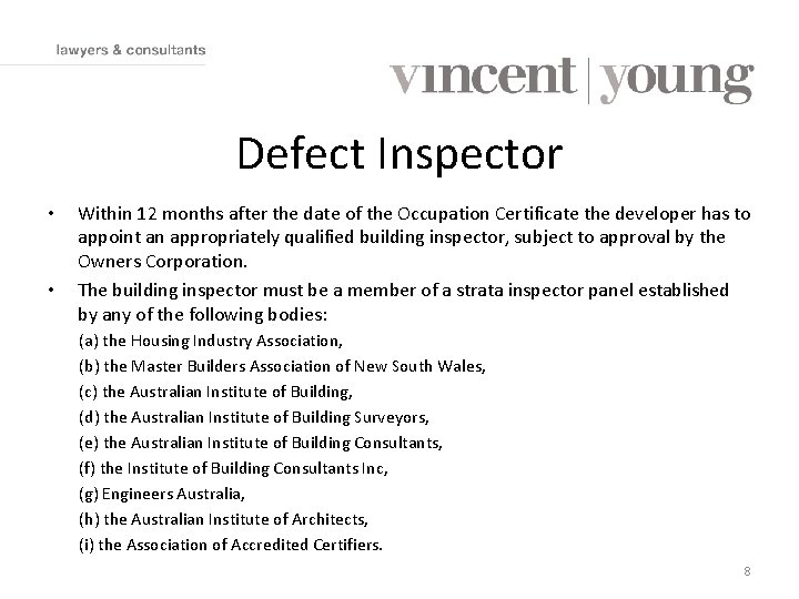 Defect Inspector • • Within 12 months after the date of the Occupation Certificate