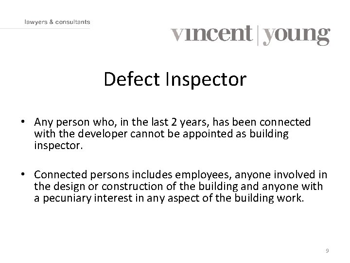 Defect Inspector • Any person who, in the last 2 years, has been connected