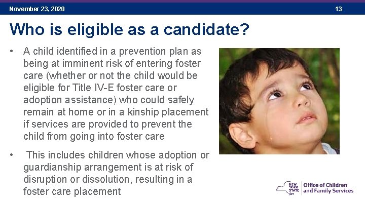 November 23, 2020 Who is eligible as a candidate? • A child identified in