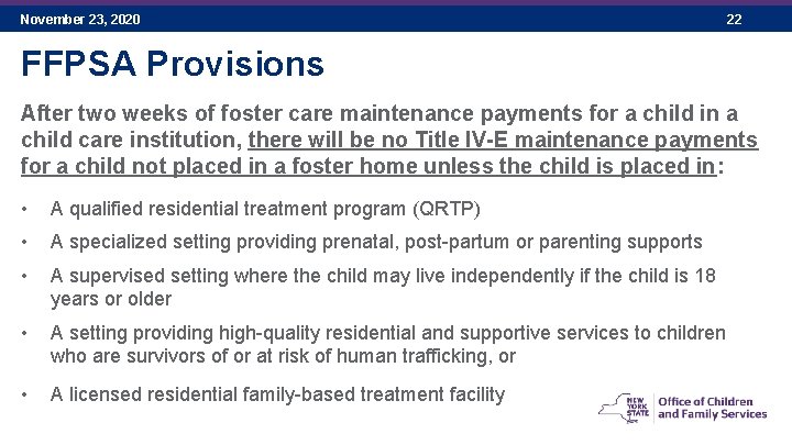 November 23, 2020 22 FFPSA Provisions After two weeks of foster care maintenance payments