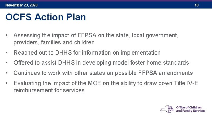 November 23, 2020 48 OCFS Action Plan • Assessing the impact of FFPSA on