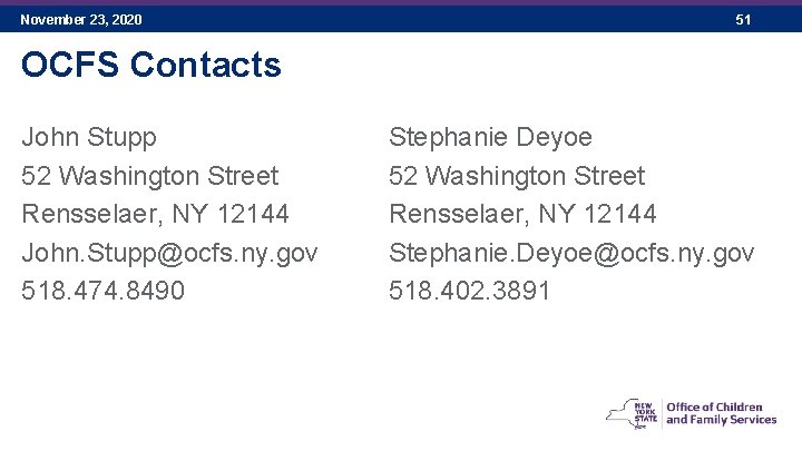 November 23, 2020 51 OCFS Contacts John Stupp 52 Washington Street Rensselaer, NY 12144