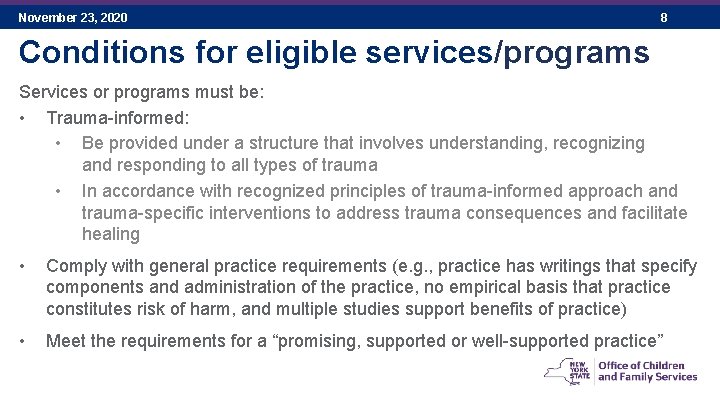 November 23, 2020 8 Conditions for eligible services/programs Services or programs must be: •