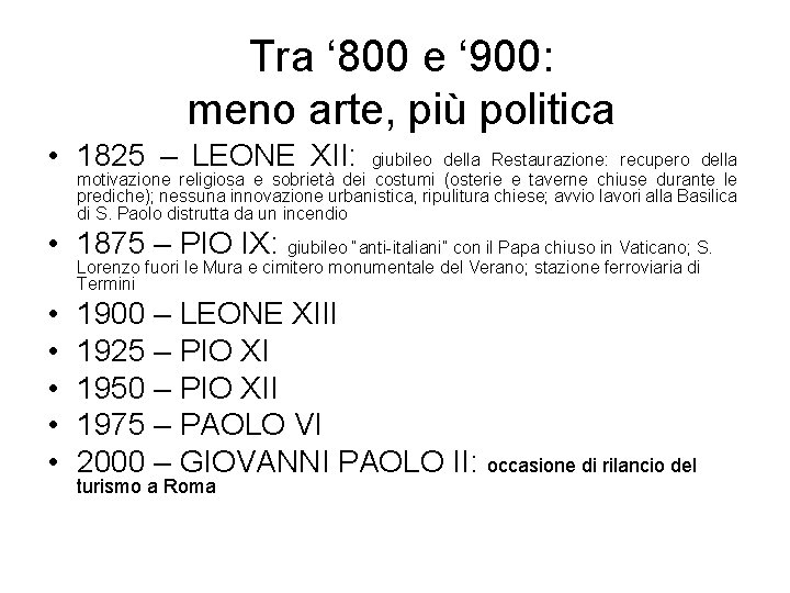 Tra ‘ 800 e ‘ 900: meno arte, più politica • 1825 – LEONE