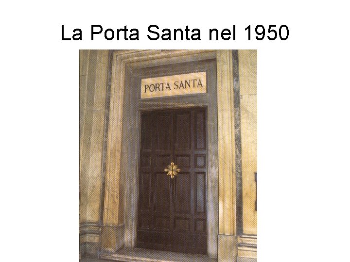 La Porta Santa nel 1950 