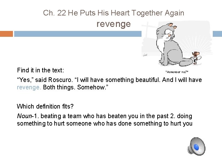 Ch. 22 He Puts His Heart Together Again revenge Find it in the text: