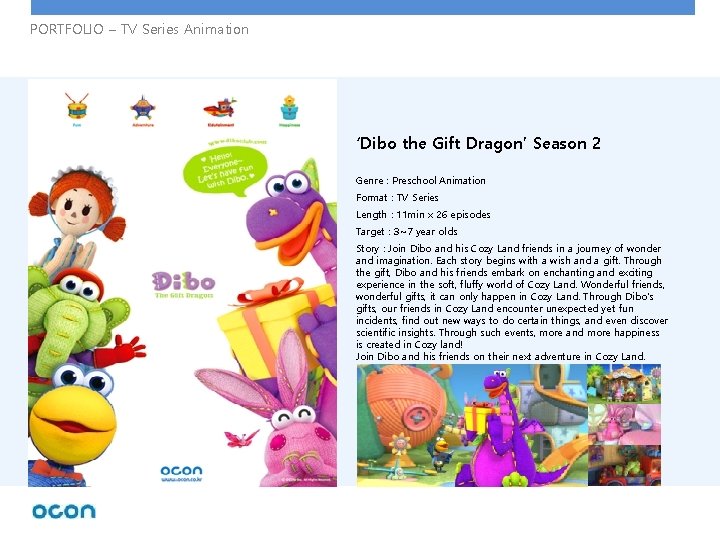 PORTFOLIO – TV Series Animation ‘Dibo the Gift Dragon’ Season 2 Genre : Preschool