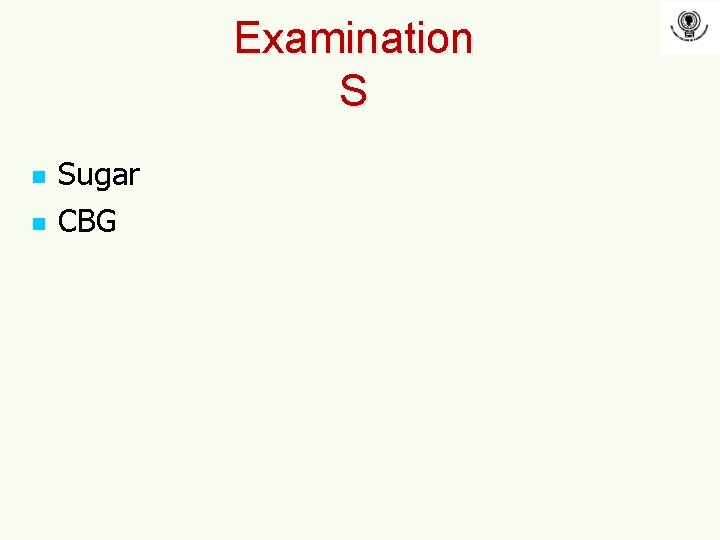 Examination S n n Sugar CBG Examination S n n Sugar CBG