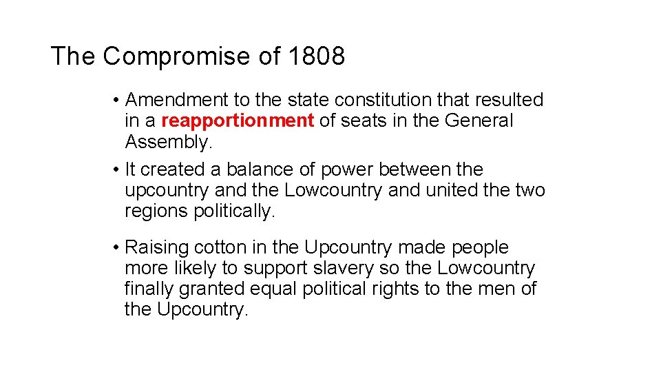 The Compromise of 1808 • Amendment to the state constitution that resulted in a