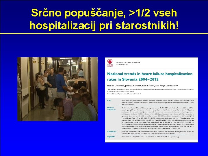 Srčno popuščanje, >1/2 vseh hospitalizacij pri starostnikih! 