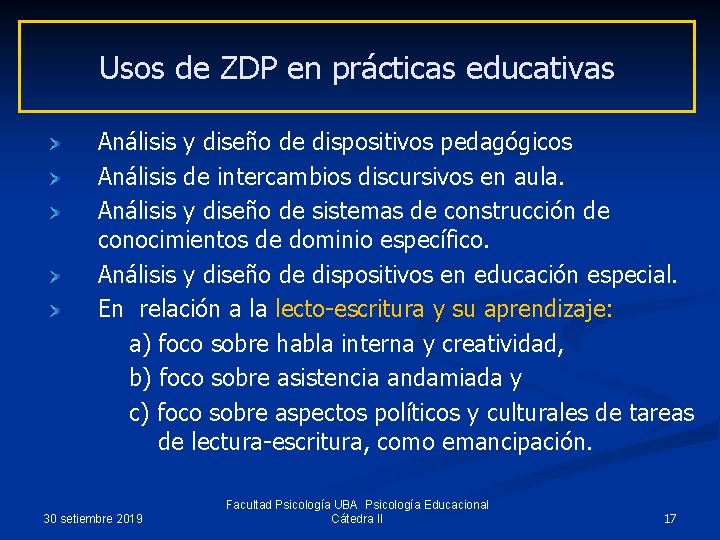 Usos de ZDP en prácticas educativas Análisis y diseño de dispositivos pedagógicos Análisis de