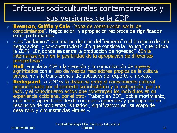 Enfoques socioculturales contemporáneos y sus versiones de la ZDP Newman, Griffin y Cole: “zona