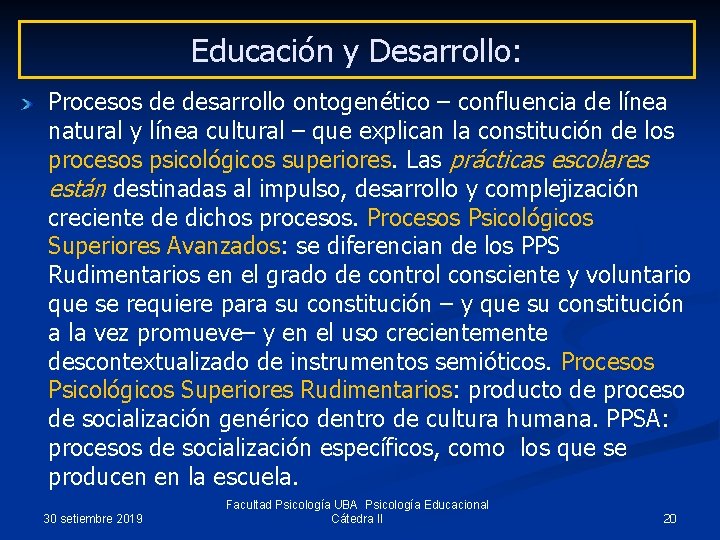 Educación y Desarrollo: Procesos de desarrollo ontogenético – confluencia de línea natural y línea