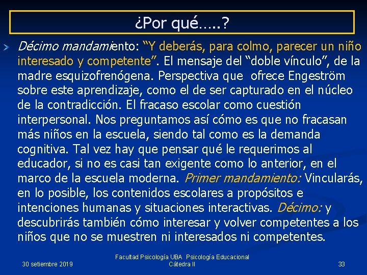 ¿Por qué…. . ? Décimo mandamiento: “Y deberás, para colmo, parecer un niño interesado