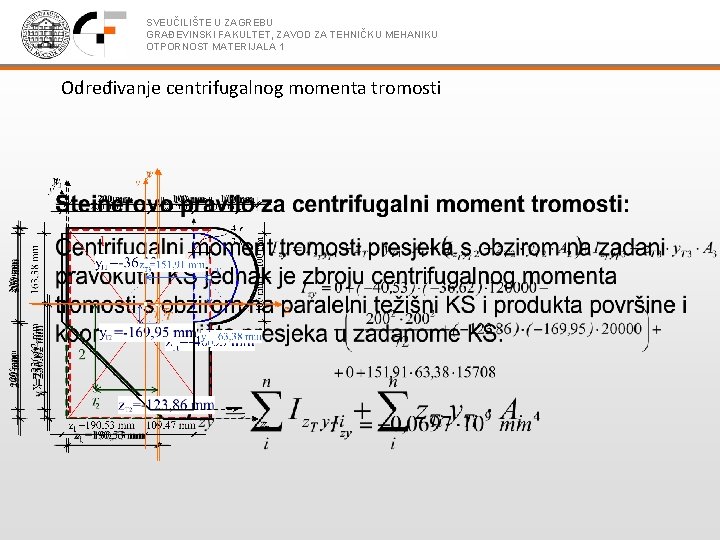 SVEUČILIŠTE U ZAGREBU GRAĐEVINSKI FAKULTET, ZAVOD ZA TEHNIČKU MEHANIKU OTPORNOST MATERIJALA 1 Određivanje centrifugalnog