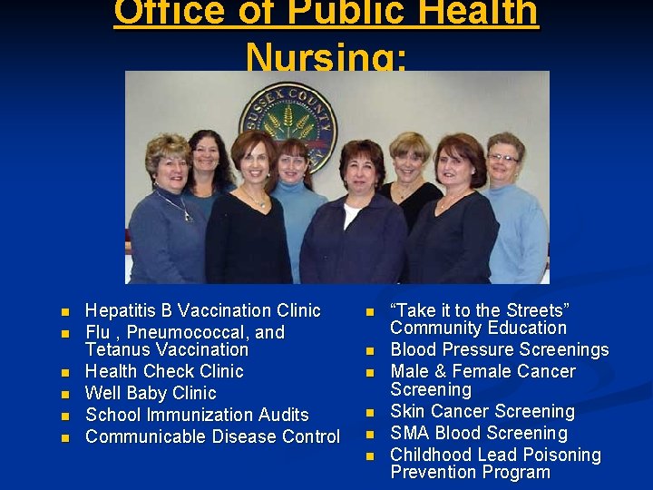 Office of Public Health Nursing: n n n Hepatitis B Vaccination Clinic Flu ,