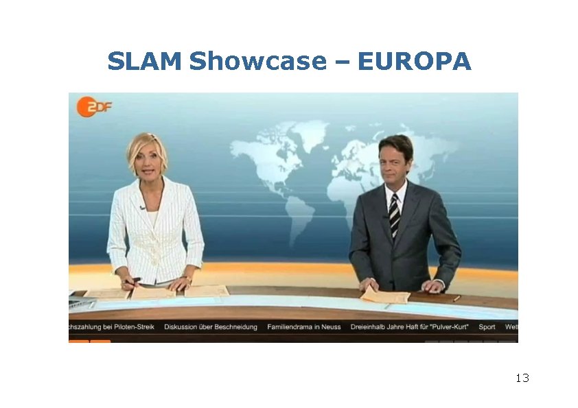 SLAM Showcase – EUROPA 13 SLAM Showcase – EUROPA 13