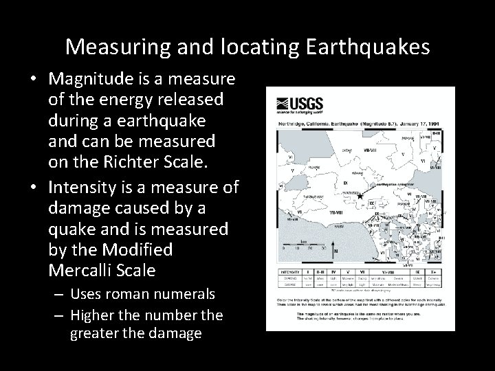 Measuring and locating Earthquakes • Magnitude is a measure of the energy released during
