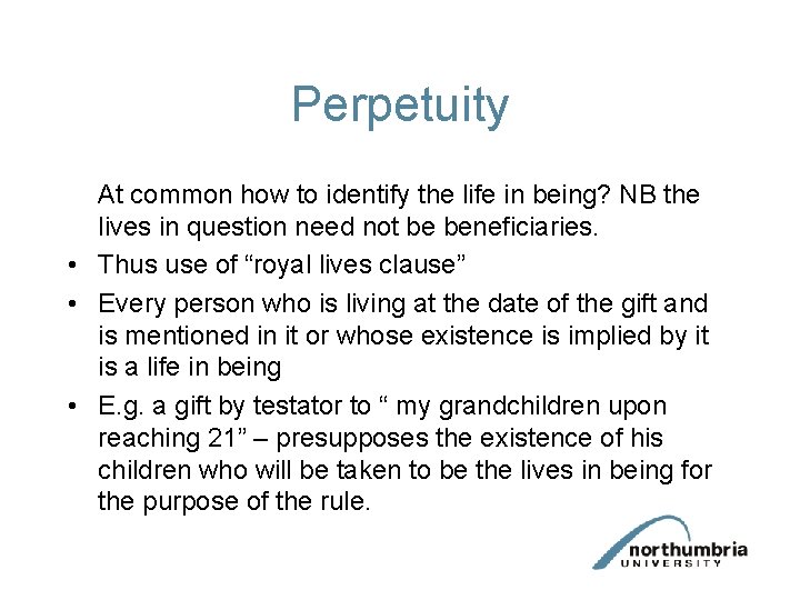 Perpetuity At common how to identify the life in being? NB the lives in