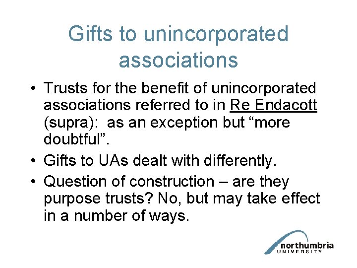 Gifts to unincorporated associations • Trusts for the benefit of unincorporated associations referred to