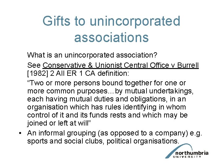 Gifts to unincorporated associations What is an unincorporated association? See Conservative & Unionist Central