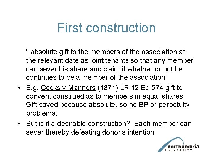 First construction “ absolute gift to the members of the association at the relevant