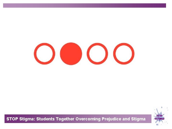 STOP Stigma: Students Together Overcoming Prejudice and Stigma 