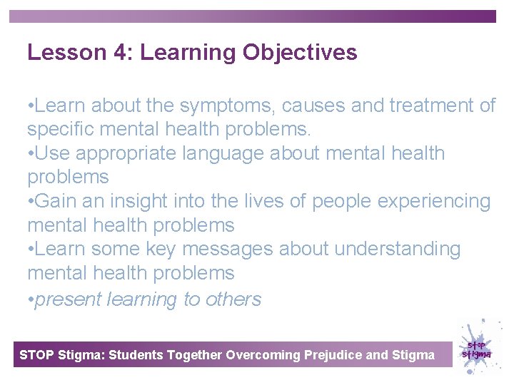 Lesson 4: Learning Objectives • Learn about the symptoms, causes and treatment of specific