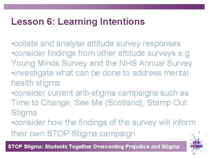 Lesson 6: Learning Intentions • collate and analyse attitude survey responses • consider findings