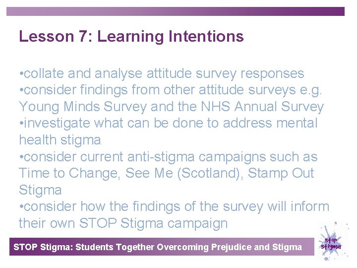 Lesson 7: Learning Intentions • collate and analyse attitude survey responses • consider findings