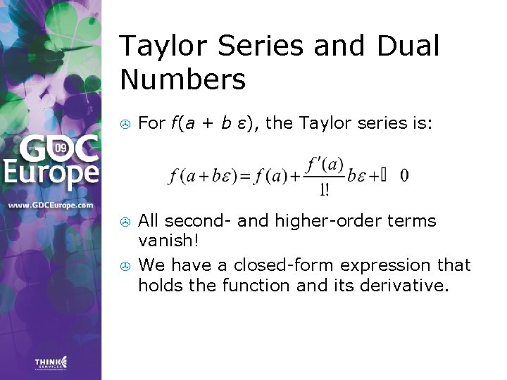 Taylor Series and Dual Numbers > For f(a + b ε), the Taylor series Taylor Series and Dual Numbers > For f(a + b ε), the Taylor series