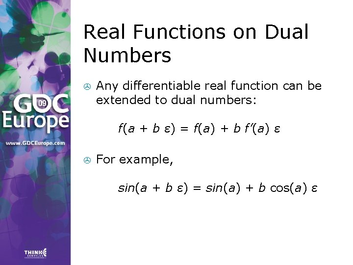 Real Functions on Dual Numbers > Any differentiable real function can be extended to Real Functions on Dual Numbers > Any differentiable real function can be extended to
