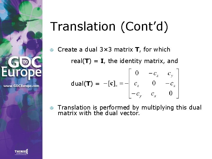 Translation (Cont’d) > Create a dual 3× 3 matrix T, for which real(T) = Translation (Cont’d) > Create a dual 3× 3 matrix T, for which real(T) =