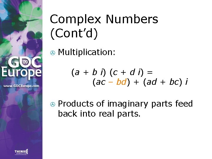 Complex Numbers (Cont’d) > Multiplication: (a + b i) (c + d i) = Complex Numbers (Cont’d) > Multiplication: (a + b i) (c + d i) =