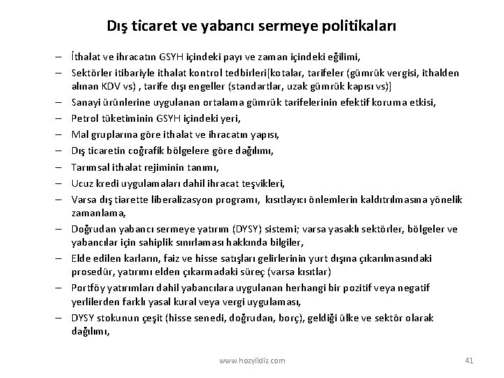 Dış ticaret ve yabancı sermeye politikaları – İthalat ve ihracatın GSYH içindeki payı ve