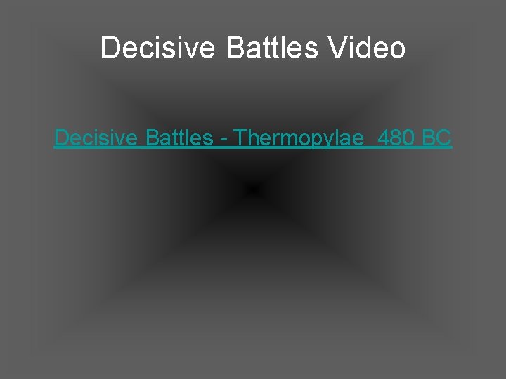 Decisive Battles Video Decisive Battles - Thermopylae 480 BC 