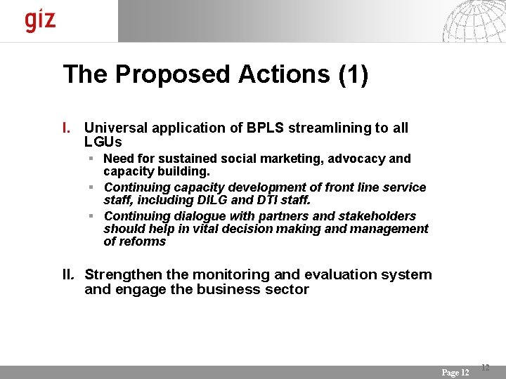 The Proposed Actions (1) I. Universal application of BPLS streamlining to all LGUs Need