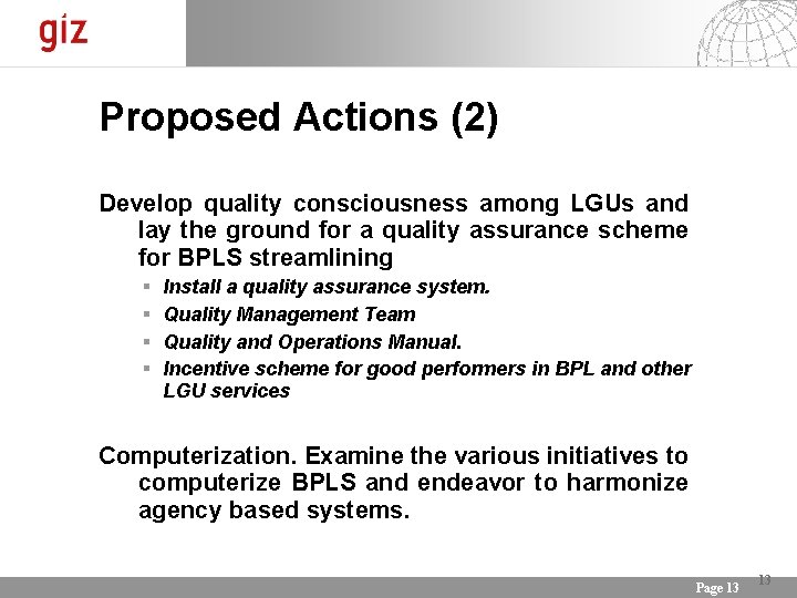 Proposed Actions (2) Develop quality consciousness among LGUs and lay the ground for a