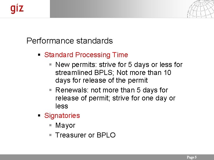 Performance standards Standard Processing Time New permits: strive for 5 days or less for